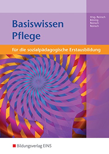 Basiswissen für die sozialpädagogische Erstausbildung: Pflege Schülerband von Westermann Berufliche Bildung GmbH